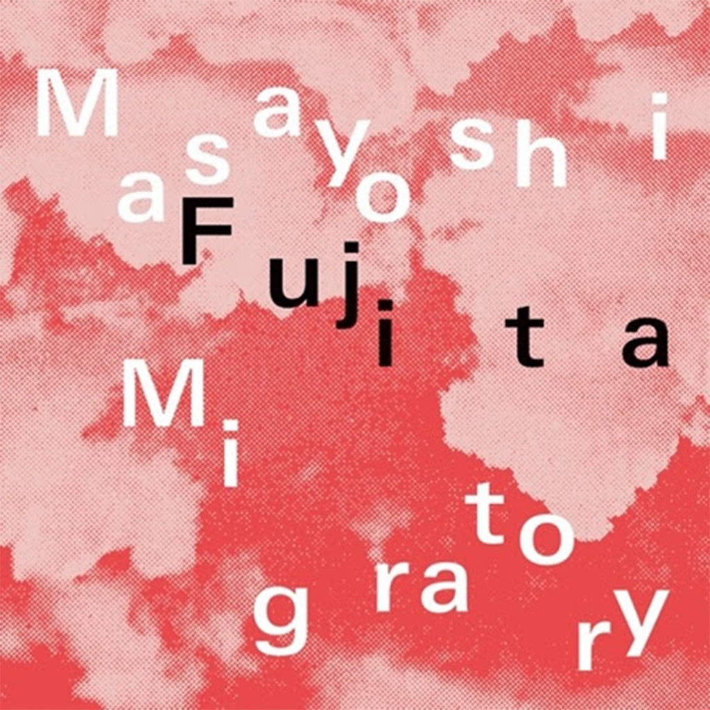 MASAYOSHI FUJITA - Migratory - LP - Clear Vinyl [SEP 20]