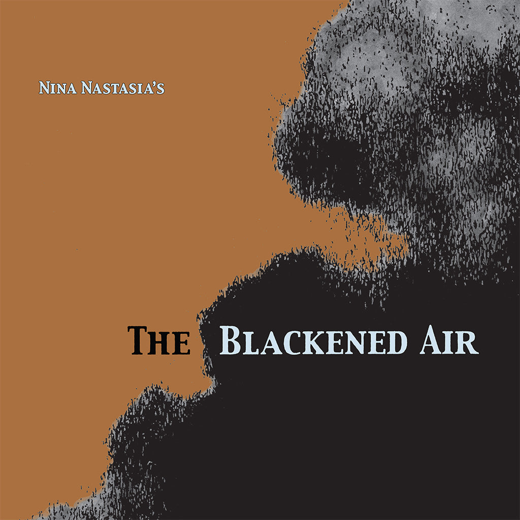 NINA NASTASIA - The Blackened Air - LP - 180g Clear Vinyl [OCT 20]